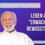 LEBEN ALS ERWACHTES BEWUSSTSEIN