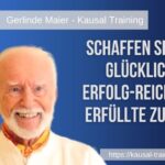 Schaffen Sie eine glückliche, Erfolg-Reiche und erfüllte Zukunft