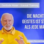 Die Macht des Geistes ist stärker als jede Materie